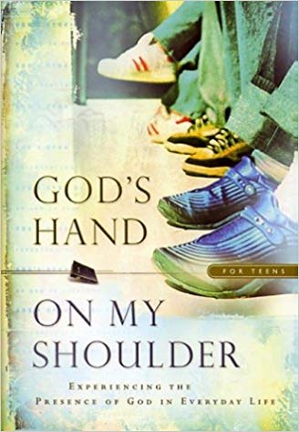 God's Hand on My Shoulder for Teens